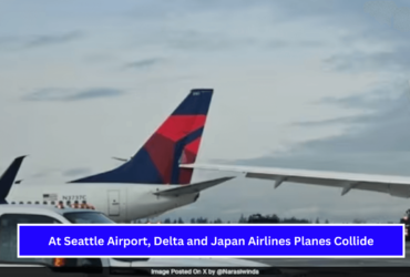 At Seattle Airport, Delta and Japan Airlines Planes Collide