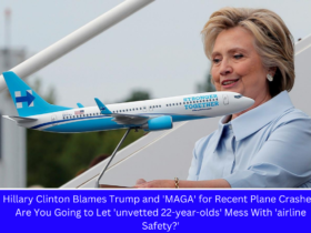 Hillary Clinton Blames Trump and 'MAGA' for Recent Plane Crashes: Are You Going to Let 'unvetted 22-year-olds' Mess With 'airline Safety?'