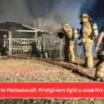 In Plattsmouth, firefighters fight a shed fire