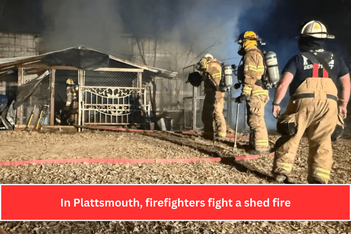 In Plattsmouth, firefighters fight a shed fire