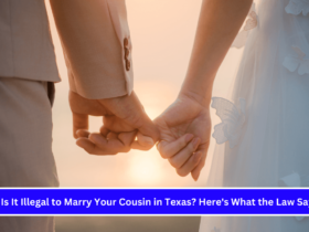 Is It Illegal to Marry Your Cousin in Texas Here's What the Law Says