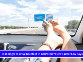 Is it illegal to drive barefoot in California Here's What Law Says!