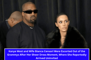 Kanye West and Wife Bianca Censori Were Escorted Out of the Grammys After Her Sheer Dress Moment, Where She Reportedly Arrived Uninvited