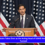 Marco Rubio Takes Over as the Acting Head of USAID Amid Agency Turmoil