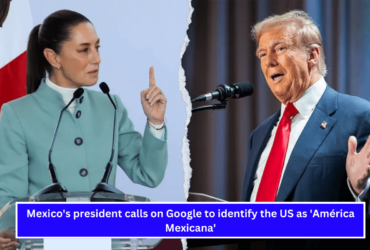 Mexico's president calls on Google to identify the US as 'América Mexicana'