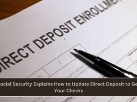 Social Security Explains How to Update Direct Deposit to Get Your Checks