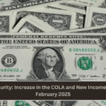 Social Security Increase in the COLA and New Income Limits for February 2025