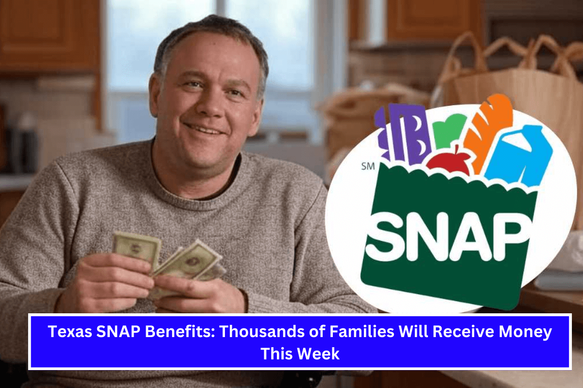 Texas SNAP Benefits Thousands of Families Will Receive Money This Week