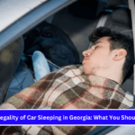 The Legality of Car Sleeping in Georgia What You Should Know