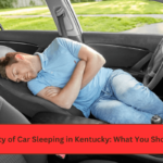 The Legality of Car Sleeping in Kentucky What You Should Know