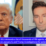 Trump's DOJ demands a list of thousands of FBI agents, others who worked on January 6, and Trump investigations for potential firing