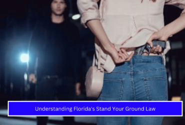 Understanding Florida's Stand Your Ground Law