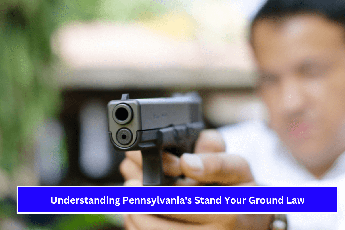 Understanding Pennsylvania's Stand Your Ground Law