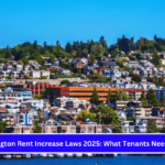 Washington Rent Increase Laws 2025 What Tenants Need to Know