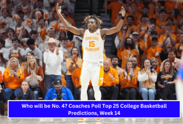 Who will be No. 4 Coaches Poll Top 25 College Basketball Predictions, Week 14