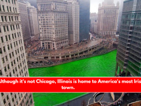 Although it's not Chicago, Illinois is home to America's most Irish town.