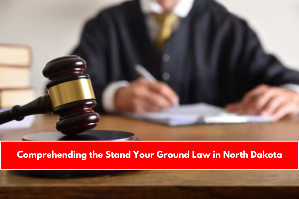 Comprehending the Stand Your Ground Law in North Dakota