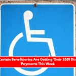 Only Certain Beneficiaries Are Getting Their SSDI Disability Payments This Week