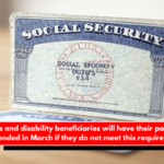 Retirees and disability beneficiaries will have their payments suspended in March if they do not meet this requirement