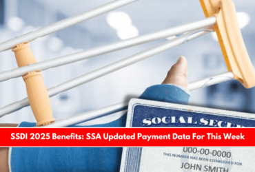 SSDI 2025 Benefits SSA Updated Payment Data For This Week