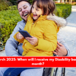 SSDI March 2025 When will I receive my Disability benefit this month