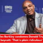 Charles Barkley condemns Donald Trump's boycott: 'That is plain ridiculous'