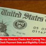 $725 California Stimulus Checks Are Coming This January – Check Payment Date and Eligibility Criteria