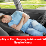 The Legality of Car Sleeping in Missouri: What You Need to Know