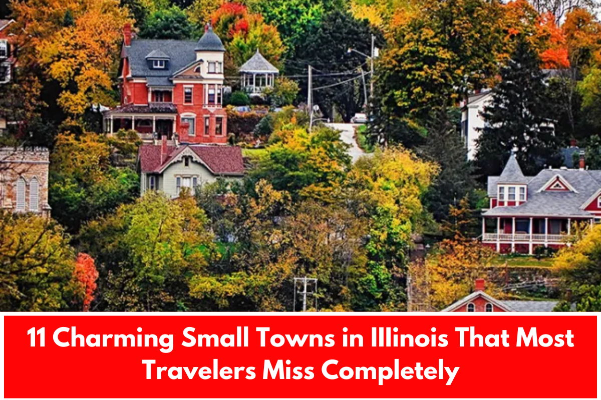 11 Charming Small Towns in IIIinois That Most Travelers Miss Completely