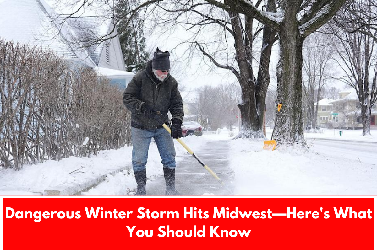 Dangerous Winter Storm Hits Midwest—Here's What You Should Know