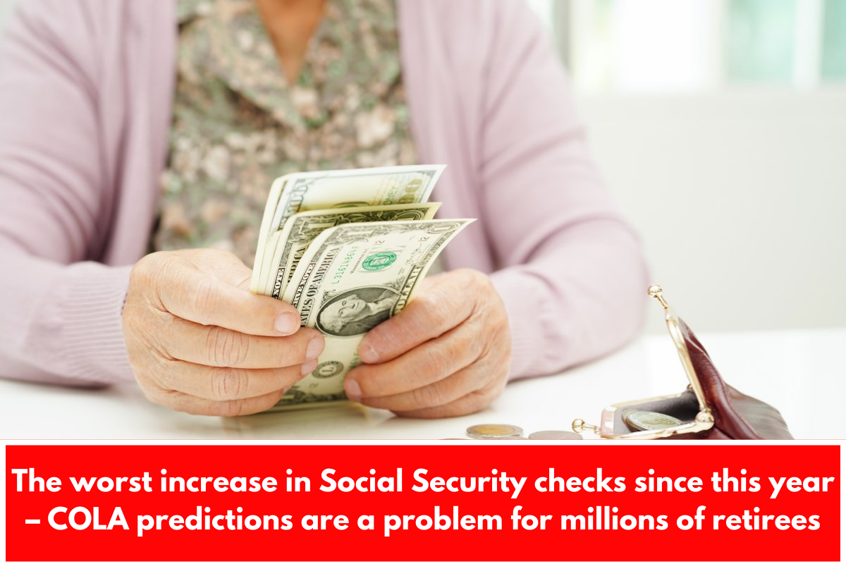 The worst increase in Social Security checks since this year – COLA predictions are a problem for millions of retirees