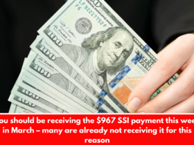 You should be receiving the $967 SSI payment this week in March – many are already not receiving it for this reason