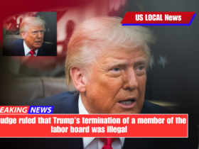 A judge ruled that Trump's termination of a member of the labor board was illegal