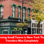 11 Charming Small Towns in New York That Most Travelers Miss Completely