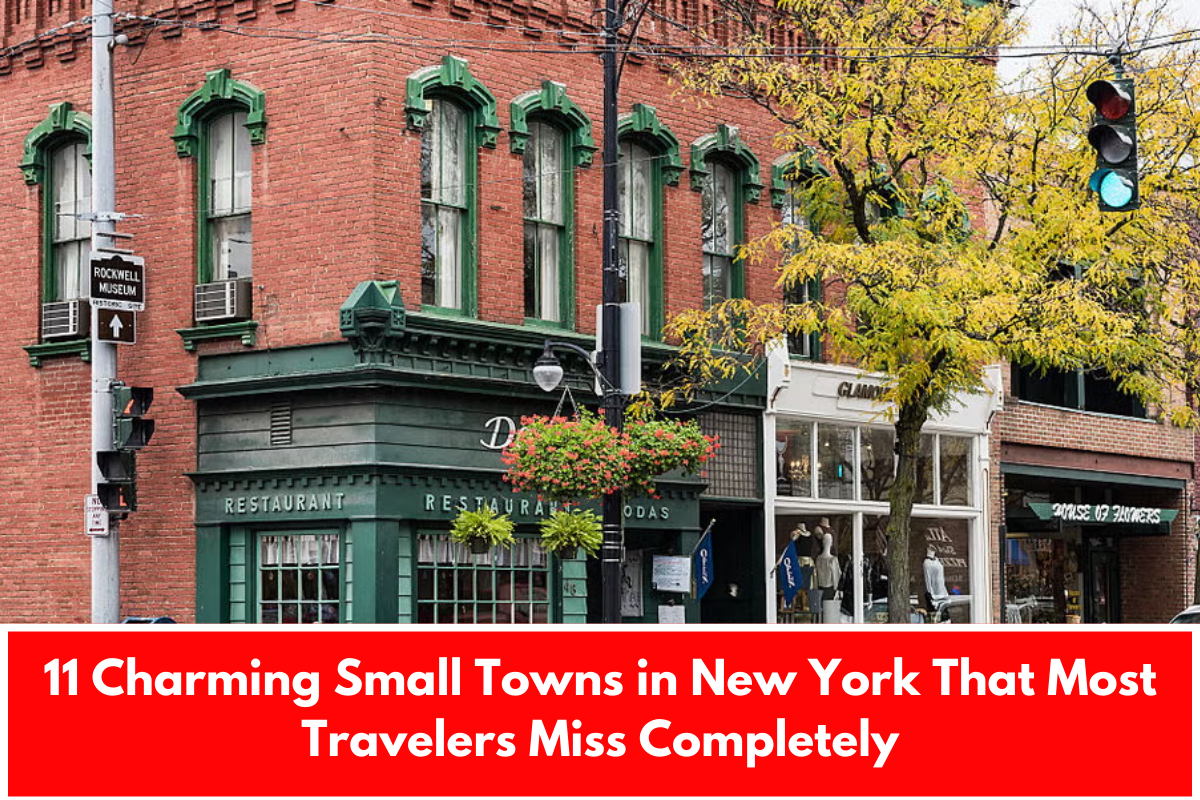 11 Charming Small Towns in New York That Most Travelers Miss Completely