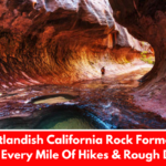 12 Outlandish California Rock Formations Worth Every Mile Of Hikes & Rough Driving