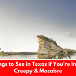 11 Things to See in Texas if You’re Into the Creepy & Macabre