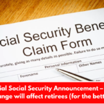 Official Social Security Announcement – New change will affect retirees (for the better)