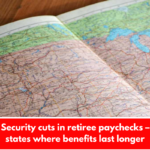 Social Security cuts in retiree paychecks – List of states where benefits last longer