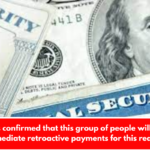 SSA has confirmed that this group of people will receive immediate retroactive payments for this reason