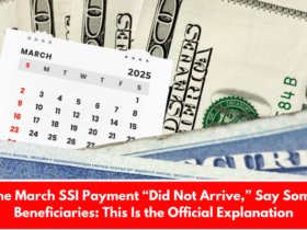 The March SSI Payment “Did Not Arrive,” Say Some Beneficiaries: This Is the Official Explanation