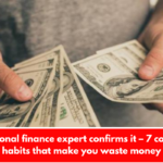 A personal finance expert confirms it – 7 common habits that make you waste money