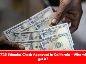 $725 Stimulus Check Approved in California – Who will get it?