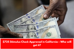 $725 Stimulus Check Approved in California – Who will get it?