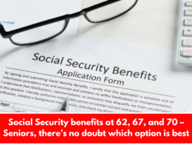 Social Security benefits at 62, 67, and 70 – Seniors, there’s no doubt which option is best