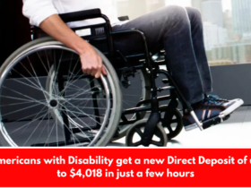 Americans with Disability get a new Direct Deposit of up to $4,018 in just a few hours