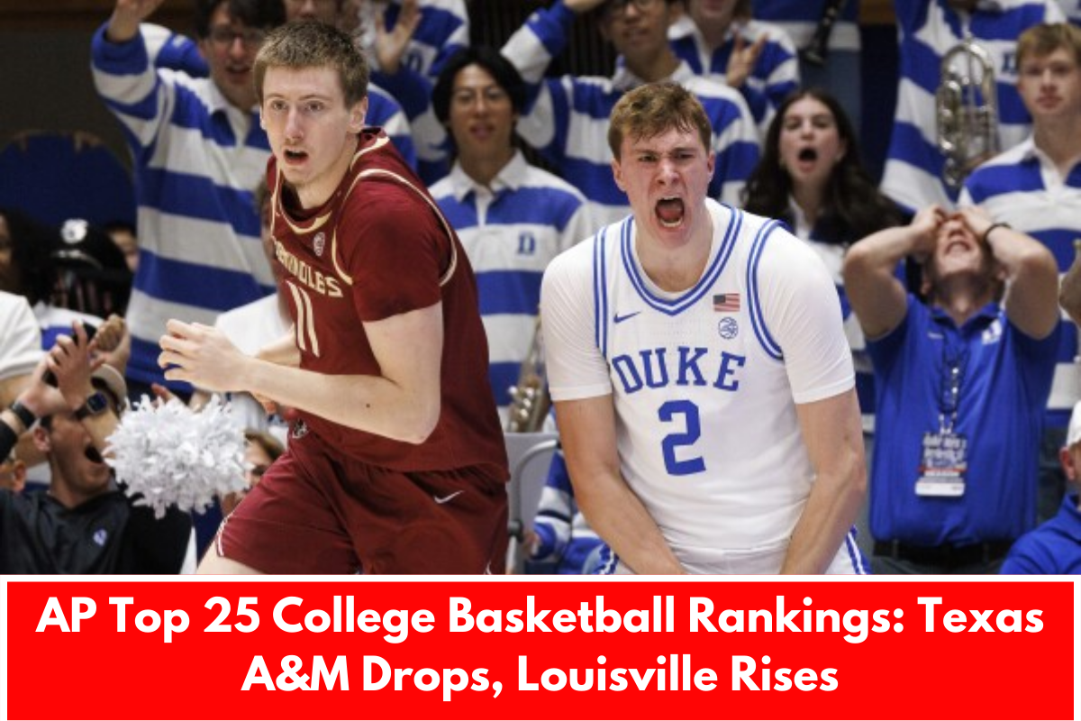 AP Top 25 College Basketball Rankings: Texas A&M Drops, Louisville Rises