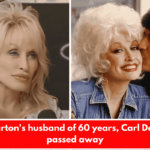 Dolly Parton's husband of 60 years, Carl Dean, has passed away