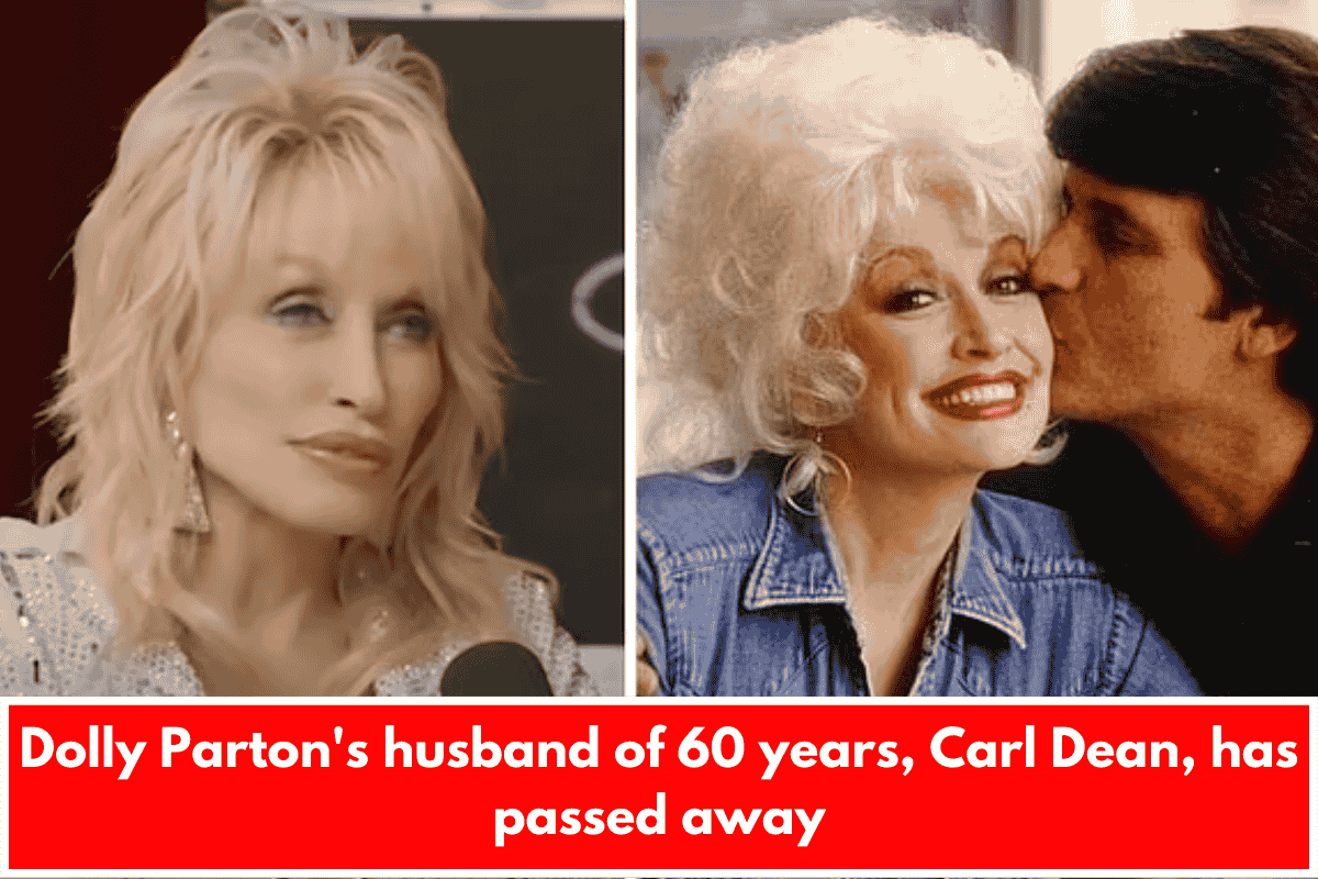 Dolly Parton's husband of 60 years, Carl Dean, has passed away