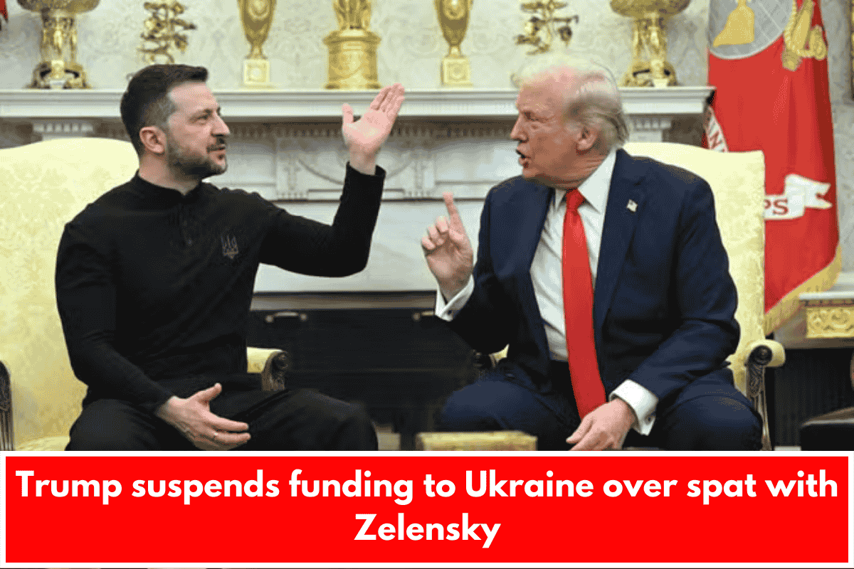 Trump suspends funding to Ukraine over spat with Zelensky